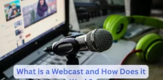 What is a Webcast and How Does it Work