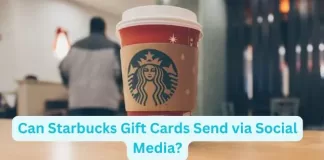 Can Starbucks Gift Cards Send via Social Media?