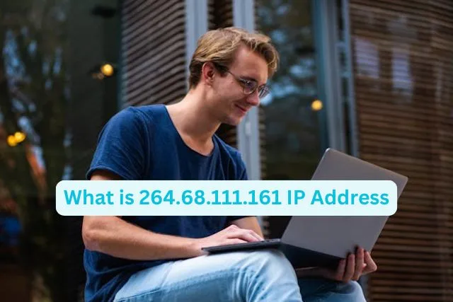 what is 264.68.111.161 ip address what is 264.68.111.161 ip address