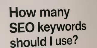 How Many SEO Keywords Should I Use